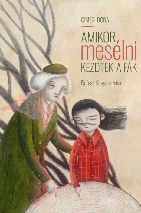 Gimesi Dóra Amikor mesélni kezdenek a fák
