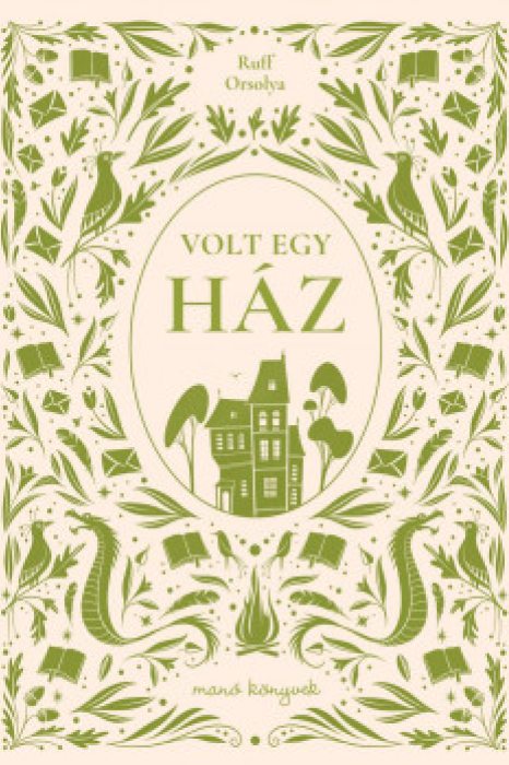 Ruff Orsolya Volt egy ház
