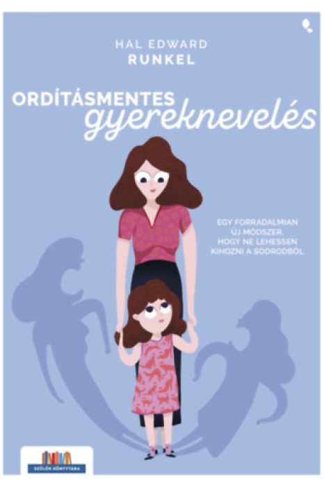 Ordításmentes gyereknevelés