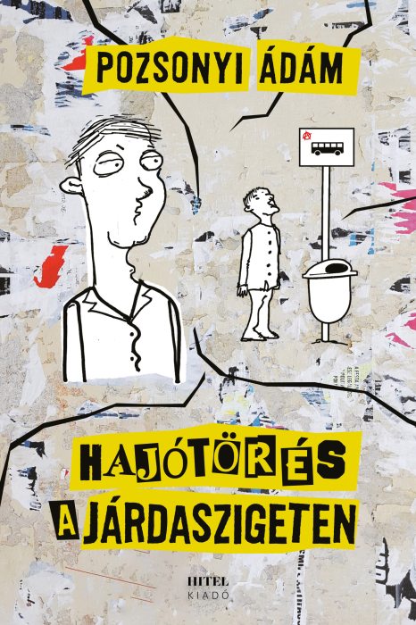 Pozsonyi Ádám: Hajótörés a járdaszigeten